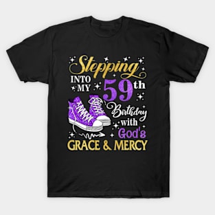 Stepping Into My 59th Birthday With God's Grace & Mercy Bday T-Shirt